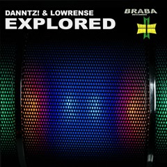 DANNTZ! & Lowrense - Explored ( Original Mix )[𝐁𝐔𝐘->𝐅𝐑𝐄𝐄 𝐃𝐋]