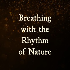 ESM Track - Breathing with the Rhythm of Nature