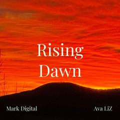 Rising Dawn (feat. Ava LiZ)