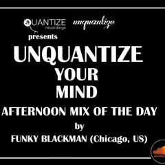 Quantize Quarantine Guest Mix Sessions: Unquantize Your Mind Edition (5/12/2020)