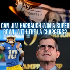 The Monty Show LIVE: Does Jim Harbaugh Make The Los Angeles Chargers A Super Bowl Contender