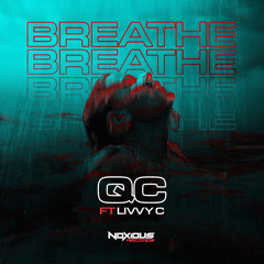 Qc Breathe Feat. Livvy C