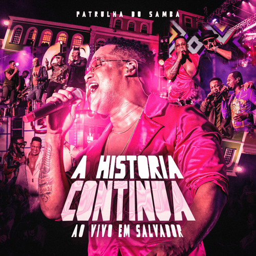 Stream Patrulha Do Samba | Listen to A História Continua (Ao Vivo ...