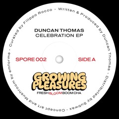 PREMIERE: Duncan Thomas - Celebration [Growing Pleasures]