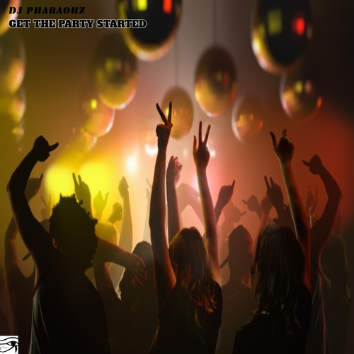 DJ Pharaohz: Get The Party Started Mix
