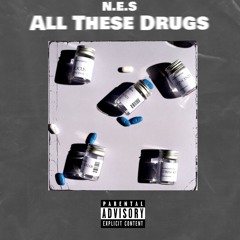 All These Drugs