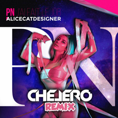 ALICECATDESIGNER - PN (CHELERO Remix)