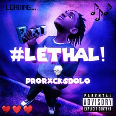 #LETHAL! (Prod. CRXSHBOX)