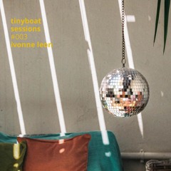 #003: Ivonne Leon - Tiny Boat Sessions by La Barca