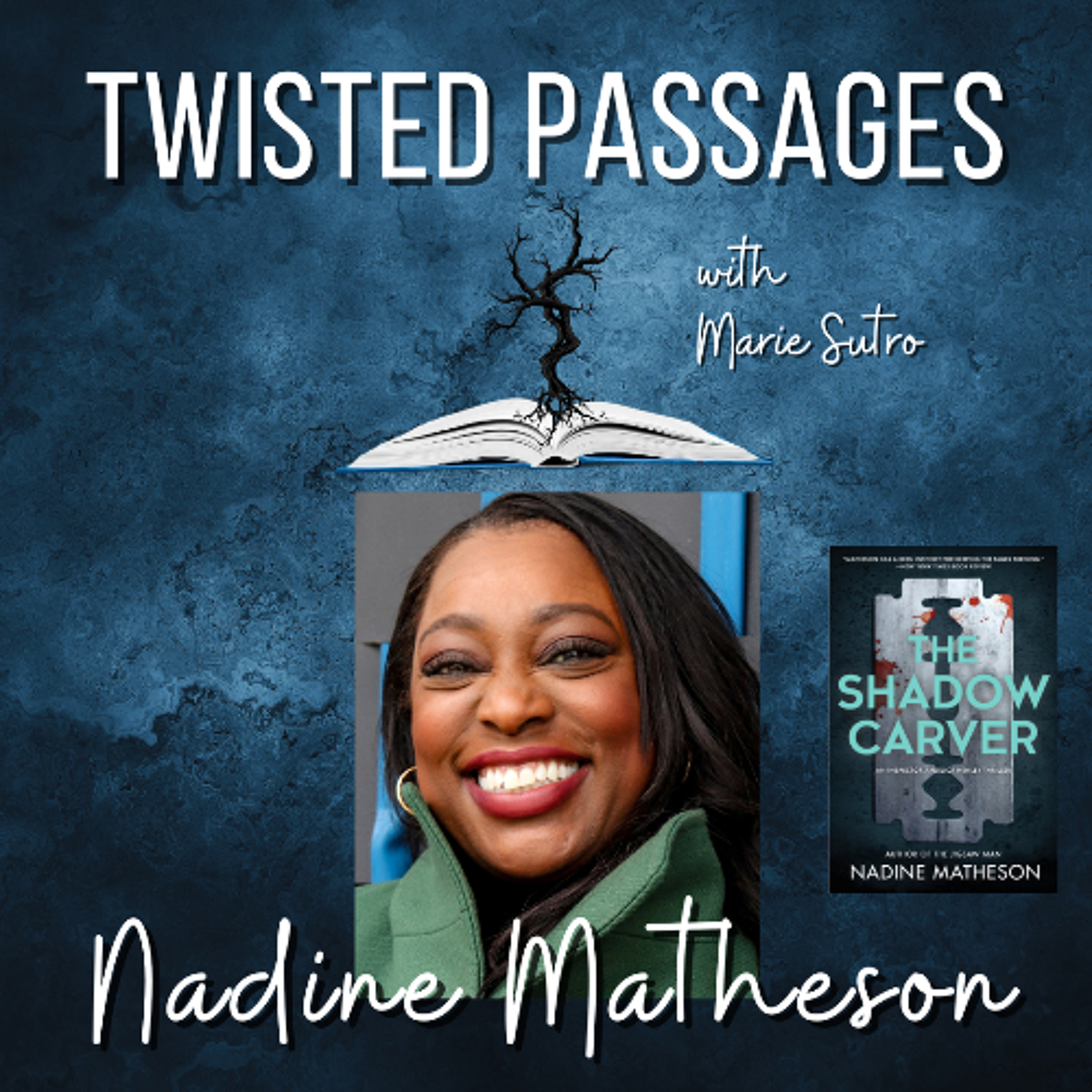 Nadine Matheson (THE SHADOW CARVER) EP 110 episode artwork