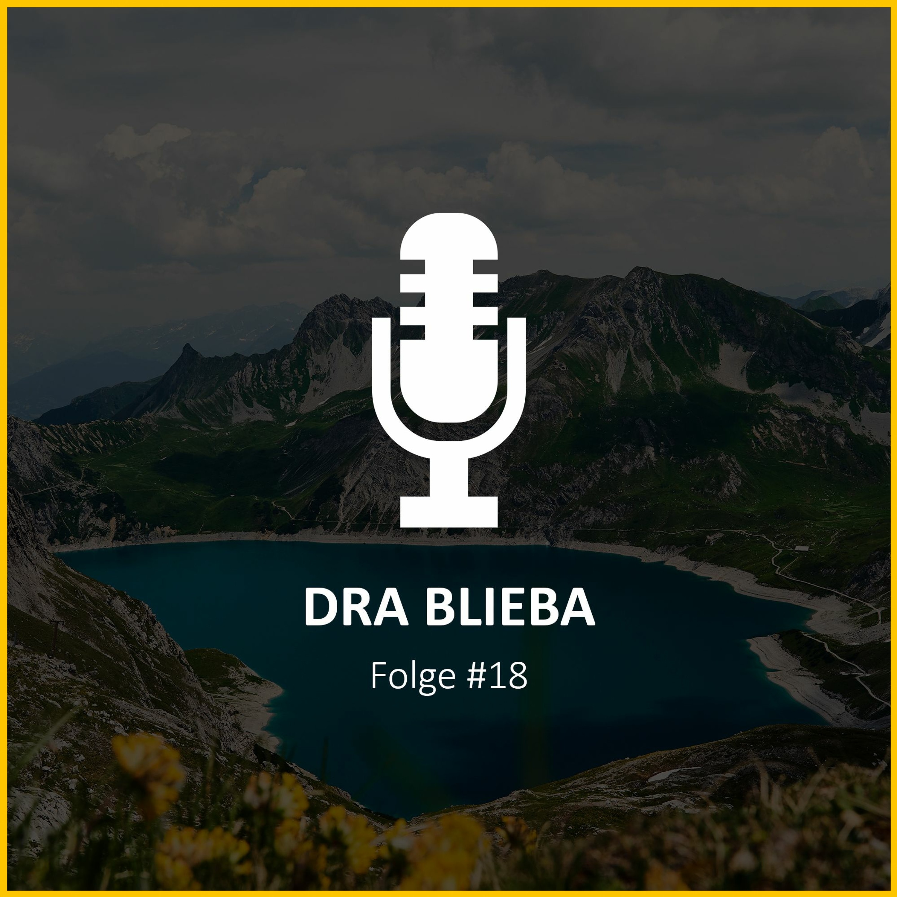 dra blieba - der Podcast