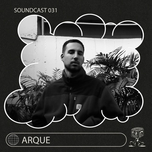 Arque - Soundcast 031