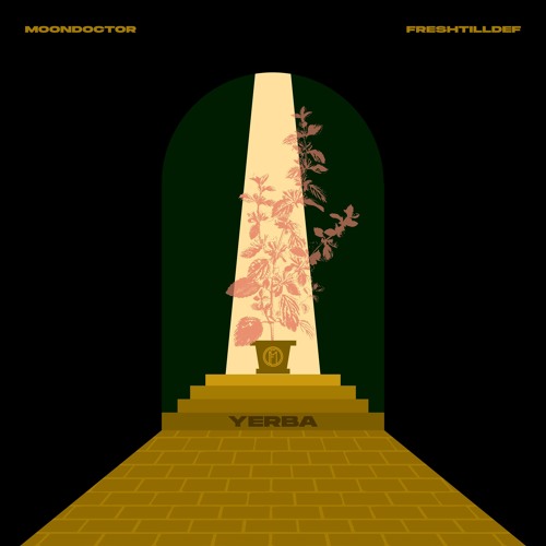 MoonDoctoR & FreshtillDef - YERBA