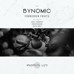 Bynomic - Forbidden Fruits (Jose Tabarez Remix) [Another Life Music]