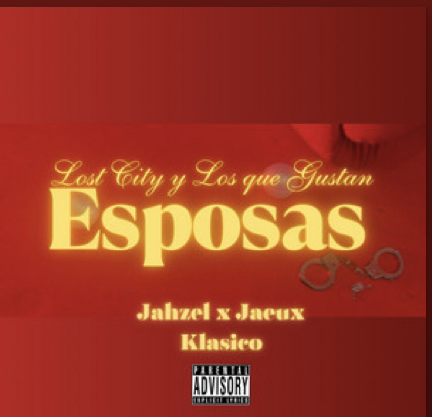 JAHZEL “EL BABY LOVA”👶🏻🌹📀 – Esposas (Prod.By Jaeux X Klasico)
