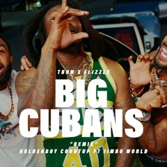 Trow x 239Flizzle - Big Cubans (Remix) ft Jimbo World x Goldenboy Countup