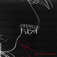 Adrenaline Rush (Deraj x Easy McCoy x The Prizefighter)