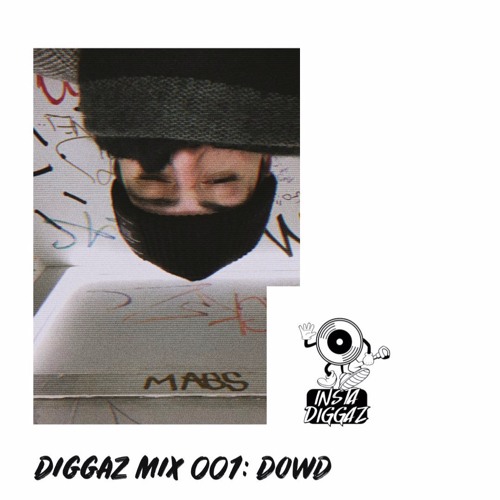 Diggaz Mix 001: DOWD