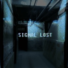 signal lost