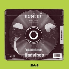 BadVibes Mix Side B: Thai Heat, Hip Hop Streets