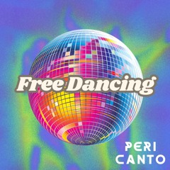 Peri Canto - Free Dancing (Original Mix)
