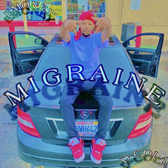 Migraine (feat. D-Cola)