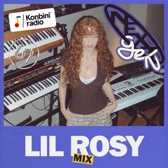 NextGen Mix 017 : Lil Rosy (Konbini Radio x 69 Degrés)