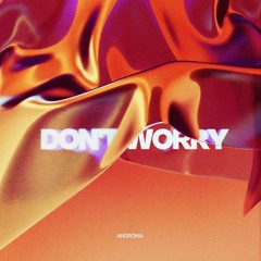 Androma - Don't Worry