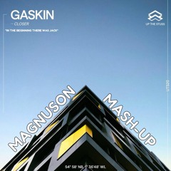 GASKIN - CLOSER (IN THE BEGINNING THERE WAS JACK) (MAGNUSON MASH - UP) 136