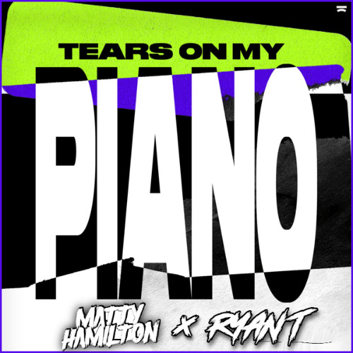 Ryan T x Matty Hamilton - Tears on my Piano