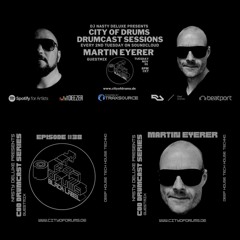 City Of Drums Black Label Drumcast Series #38 - Martin Eyerer Guestmix Presented by DJ Nasty Deluxe