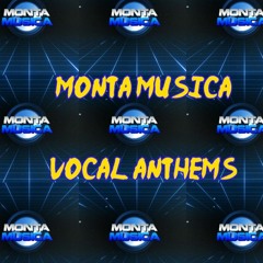 Monta Musica Vocal Anthems - DJ BROWNY ( tracklist in info )