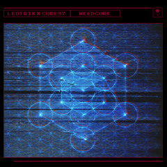 Leotrix & CURE97 - Weedcore