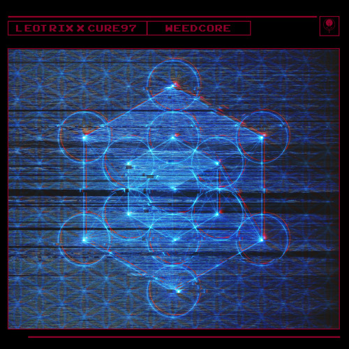 Leotrix & CURE97 - Weedcore (Cyclops Recordings)