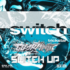 TRICKSTAR - SWITCH (GuarZino Switch Up)