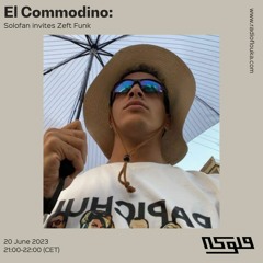 El Commodino: Solofan invites Zeft Funk - 20/06/2023