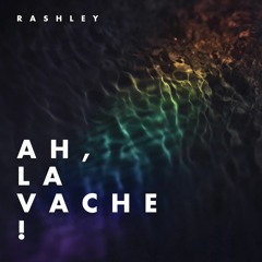 Ah, La Vache!