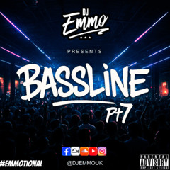 Dj Emmo Presents #Bassline PT7 2025