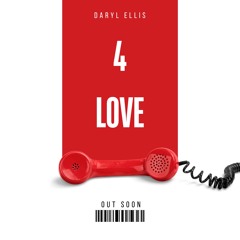 Daryl Ellis - 4 Love Extended