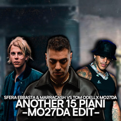 Sfera Ebbasta & Marracash Vs Tom Odell X Mo27Da - Another 15 Piani (Mo27Da Edit)