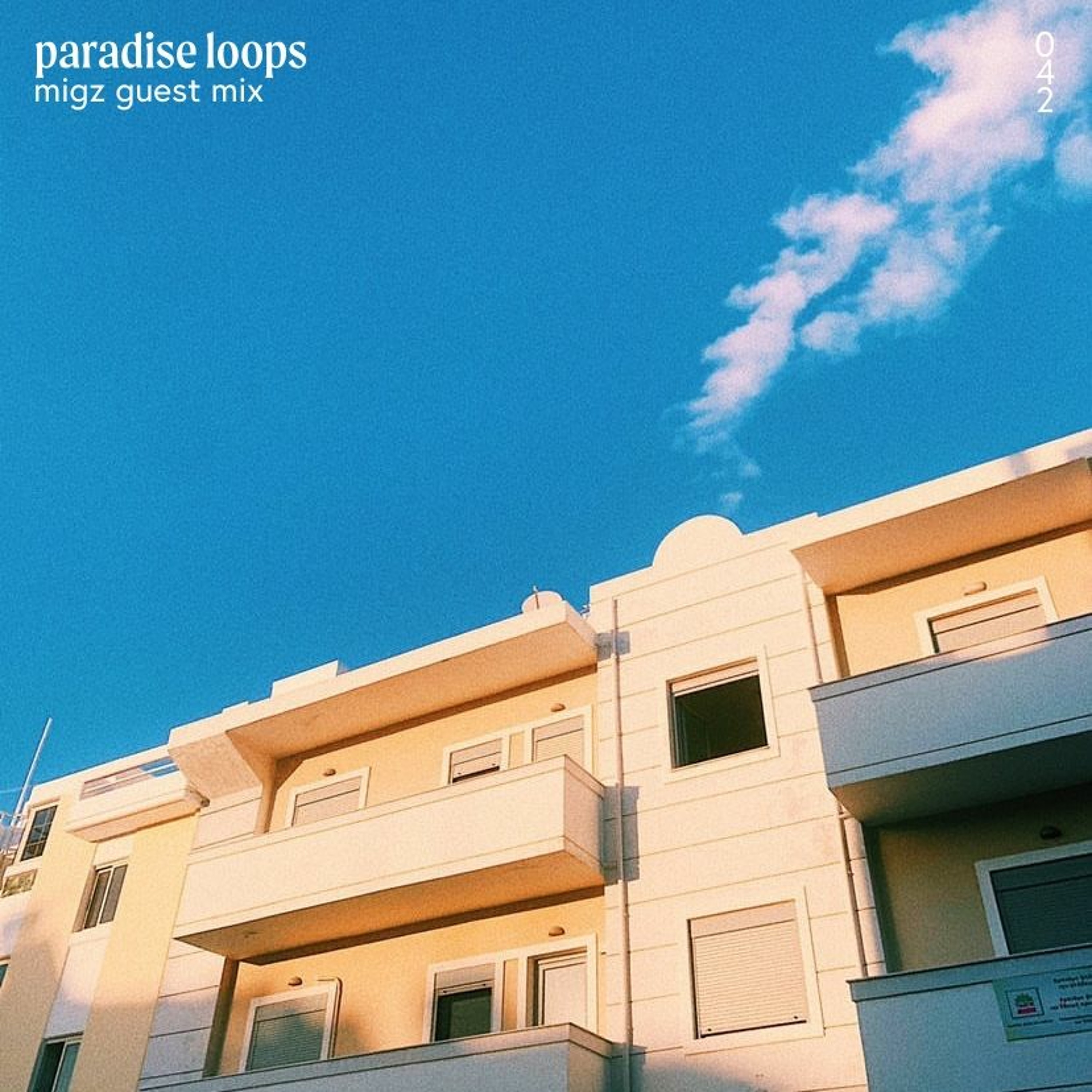 Paradise Loops 042 w/ MIGZ