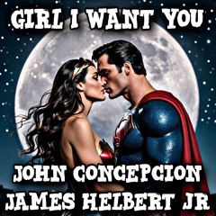 Girl I Want You Featuring John Concepcion (Produced By FlipTunesMusic)