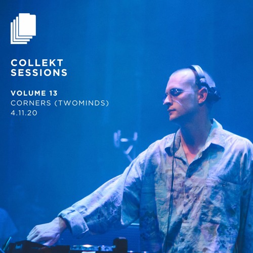 Collekt Sessions: CORNERS (TwoMinds)| Volume 13