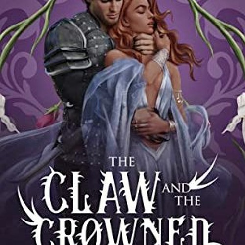 Stream ( dTA ) The Claw and the Crowned A Standalone Royal Enemies to