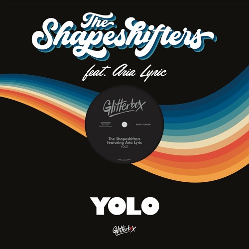 The Shapeshifters featuring Aria Lyric 'YOLO' - Out 25.06