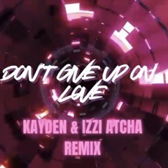 Kayden x izzi -don’t give up on love