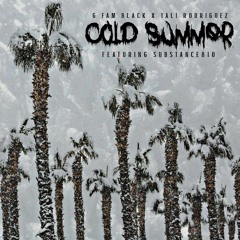 G FAM BLACK x Tali Rodriguez - Cold Summer (Feat. Substance810)
