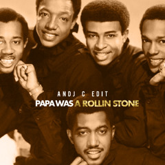 PAPA WAS ROLLIN' STONE, THE TEMPTATIONS ANDJ C EDIT