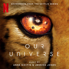 Our Universe: Season 1 (Soundtrack from the Netflix Series)