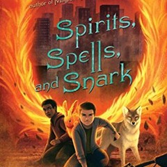 Get [KINDLE PDF EBOOK EPUB] Spirits, Spells, and Snark (Magic, Madness, and Mischief)